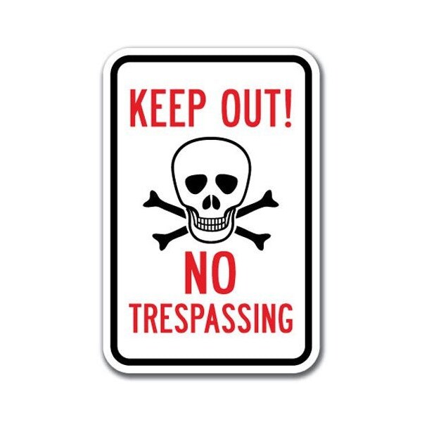 Signmission Safety Sign, 12 in Height, Aluminum, No Tres - Keep Out No T A-1218 No Tres - Keep Out No T - main